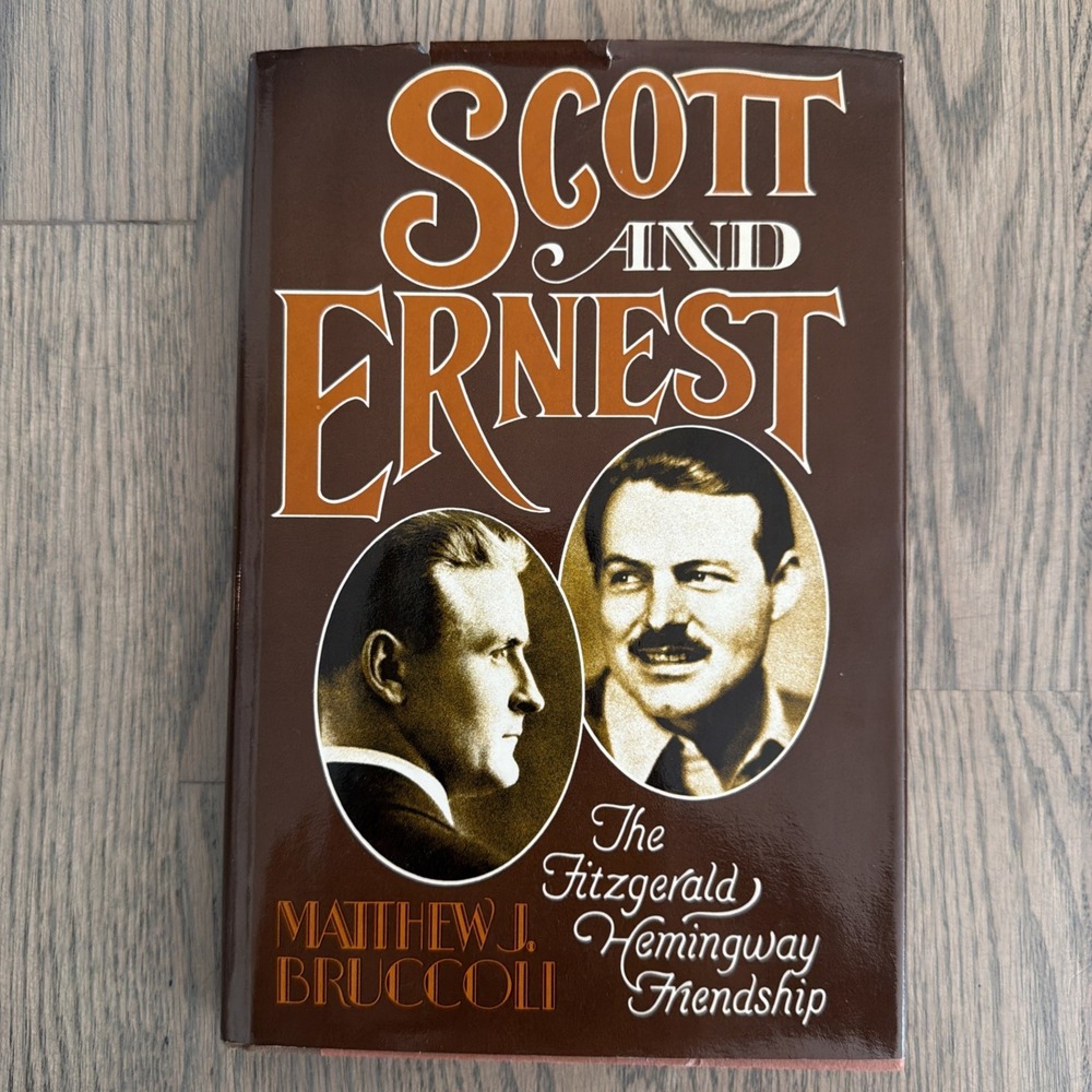 Matthew J BRUCCOLI / Scott and Ernest The Authority of Failure 1st Edition 1978